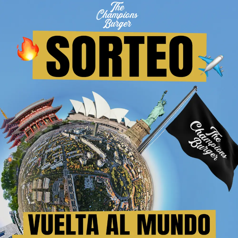 The Champions Burger sortea una vuelta al mundo